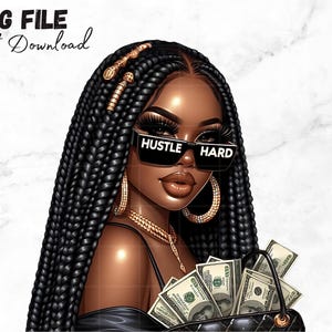 Black girl with money PNG Hustle hard clipart Hustler Girl holding Cash Afro Queen Melanin Magic African american Black girl Clipart Braids