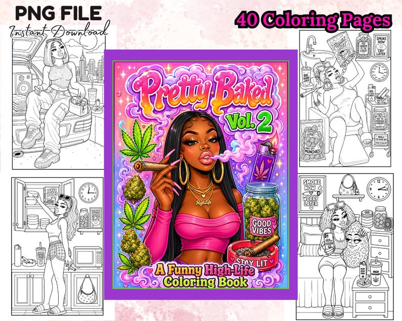 May include: A digital coloring book cover titled "Pretty Baked Vol. 2" with a woman smoking a blunt, surrounded by cannabis leaves and buds. The book includes 40 coloring pages and is available for instant download.