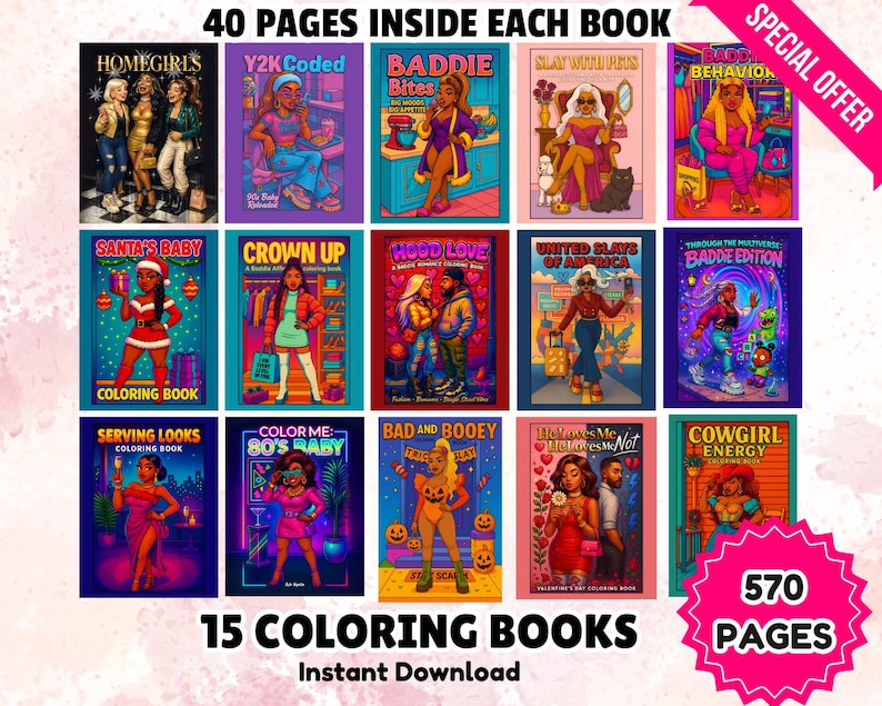 May include: A collection of 15 coloring books with vibrant cover art, featuring diverse illustrations and titles like "Homegirls" and "Cowgirl Energy." Each book contains 40 pages, totaling 570 pages. The text "Instant Download" is also visible.