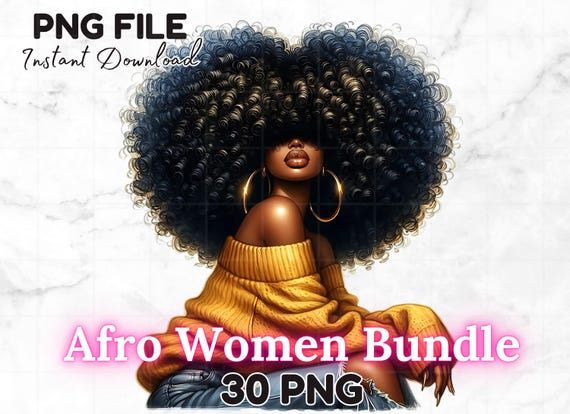 30 Black Girl Clipart Bundle PNG Afro Women Sublimation Png Big Hair Afro Clipart Melanin Queen Black Girl Magic Digital Download