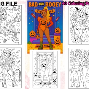 May include: A digital download of a coloring book titled "BAD AND BOOEY" with 40 pages. The cover features a woman in an orange pumpkin costume. Other pages show women in Halloween costumes. The words "TRIC SLAY" and "ST SCAR" are visible.