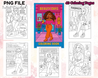 40 schwarze Mädchen Malbuch Schönheit Tage Selbstfürsorge Chill Vibes Make-up Sassy Mode Afro-Amerikanische Malseiten zum Ausdrucken