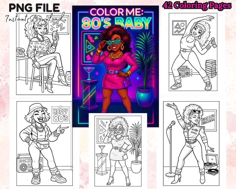 May include: A digital download featuring a collection of coloring pages with an 80s theme. The pages include illustrations of women in 80s fashion and hairstyles, with text that reads "Color Me: 80's Baby", "Happy 80's", and "Thriller". The image also includes the text "PNG File" and "Instant Downloads".