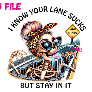 Wiem, że twój pas jest do bani, ale zostań w nim PNG Zabawny szkielet Clipart Zabawne cytaty Powiedzenia Sarkastyczny złośliwy Sublimacja na koszulki Tumblers