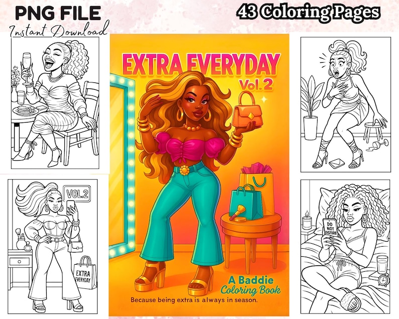 K&ouml;nnte beinhalten: Digitaler Download eines Malbuchs. Das Cover zeigt eine Frau in einem rosa Oberteil und einer t&uuml;rkisfarbenen Hose. Der Titel lautet "EXTRA EVERYDAY Vol. 2". Das Bild enth&auml;lt den Text "A Baddie Coloring Book" und "Because being extra is always in season."