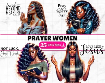 25 Black Women Praying Clipart Bundle Planner Girls With Faith Png Blessed Girl Christian Clip Art Faith Quotes God Love Sublimation
