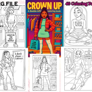 May include: A digital download of a coloring book titled "CROWN UP" with 40 coloring pages. The cover features a woman in a red jacket and green dress. Other pages show line art of women with inspirational quotes like "Heavy on the self-respect."