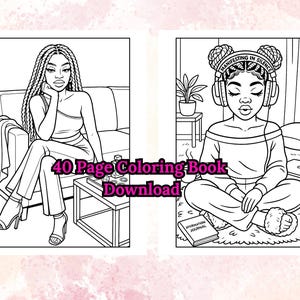 May include: A black and white coloring book spread featuring two illustrations of women. One woman is seated on a sofa, and the other is meditating with headphones. The text "40 Page Coloring Book Download" is also present.