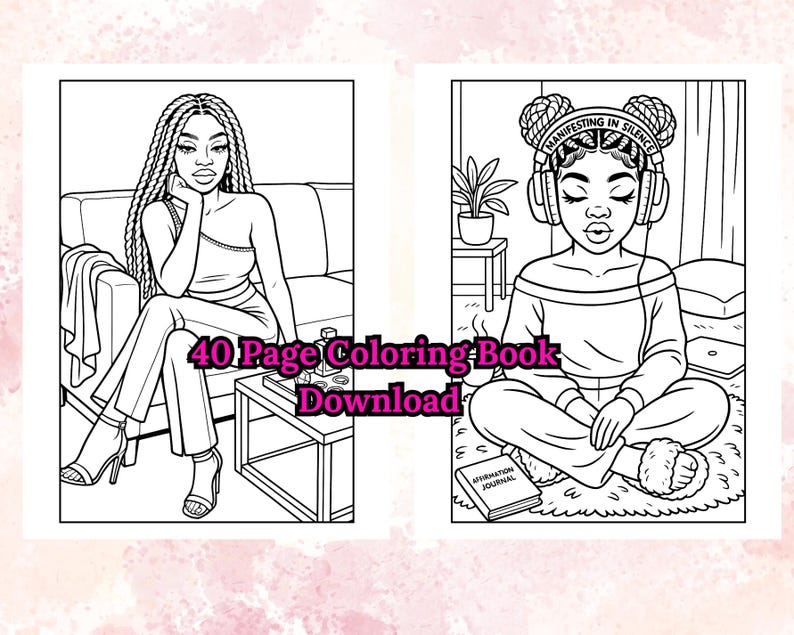 May include: A black and white coloring book spread featuring two illustrations of women. One woman is seated on a sofa, and the other is meditating with headphones. The text "40 Page Coloring Book Download" is also present.
