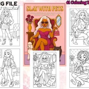 May include: A digital download featuring a coloring book titled "Slay With Pets." The cover art showcases a woman in a pink dress with a black cat and a white poodle. The image includes several coloring pages with fashion-themed illustrations.