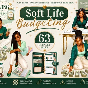 May include: A digital clipart collection titled Soft Life Budgeting featuring 63 PNG files. The graphics depict individuals managing finances with cash stacks, a glass savings jar, and a green binder planner. Includes text elements and icons.
