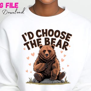 Ich würde den Bär PNG niedlichen Grizzly Bär Clipart lustige Tier Sublimation Design Wildtiere Liebhaber Shirt digitaler Download wählen