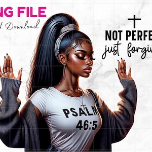 Nicht Perfekt Gerade Vergeben PNG Mädchen Mit Glaube Png Gesegnet Schwarzes Mädchen Christliche Zitate Clip Art Schwarz Betende Mädchen Gott Liebe Sublimation