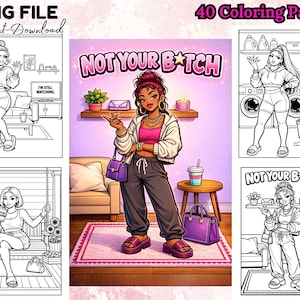 Könnte beinhalten: Ein digitaler Download mit 40 Ausmalbildern. Die Seiten zeigen Illustrationen stilvoller Frauen in verschiedenen Umgebungen, mit dem Text "NOT YOUR B*TCH" auf einigen Seiten. Der Satz "Sofort-Download" ist ebenfalls sichtbar.