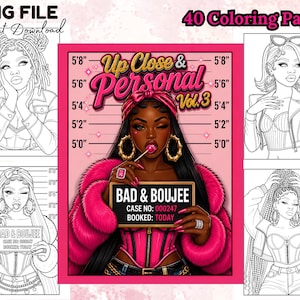 May include: A digital coloring book collection titled Up Close & Personal Vol. 3 featuring 40 pages. The central image shows a person with long dark hair, a pink headband, and a pink fur coat holding a mugshot sign reading BAD & BOUJEE.