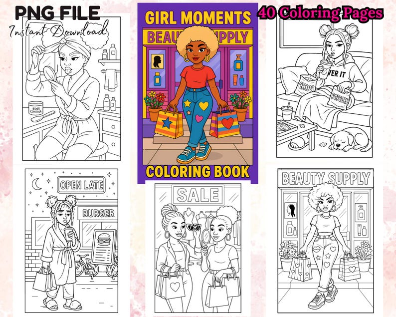K&ouml;nnte beinhalten: Ein digitales Malbuch mit dem Titel "Girl Moments" mit 40 Seiten. Das Cover zeigt eine Frau vor einem Beauty-Supply-Store. Andere Seiten zeigen Frauen in verschiedenen Umgebungen, mit dem Text "PNG FILE Instant Download".