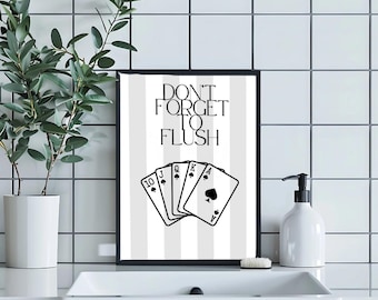 Funny Bathroom Reminder Poster - Don't Forget to Flush Wall Art Matte Poster