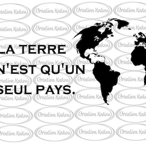 La terre n&#39;est qu&#39;un seul pays - Fichier SVG - PNG - JPG en français / in french