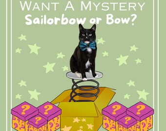 Want a Mystery Bow? - Bow Tie & Sailor Bow -ChosenByKai