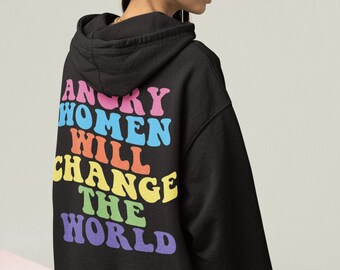 Angry Women Hoodie, Feminist Hoodie, Aesthetic Clothing, Equal Rights Hoodie, Feminist Clothing, Women Empowered Hoodie, Unisex Hoodie