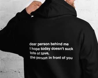 Dear Person Behind Me Hoodie | Aesthetic Hoody | Pullover Gift for Her Him | Motivational Workout Hoodie | Unisex Hoodie
