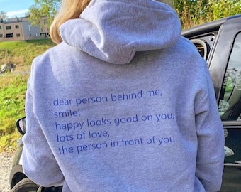 Dear Person Behind Me Hoodie | Positivity Motivational Inspirational Hoody | Aesthetic Gift for Her Him |  Unisex Hoodie