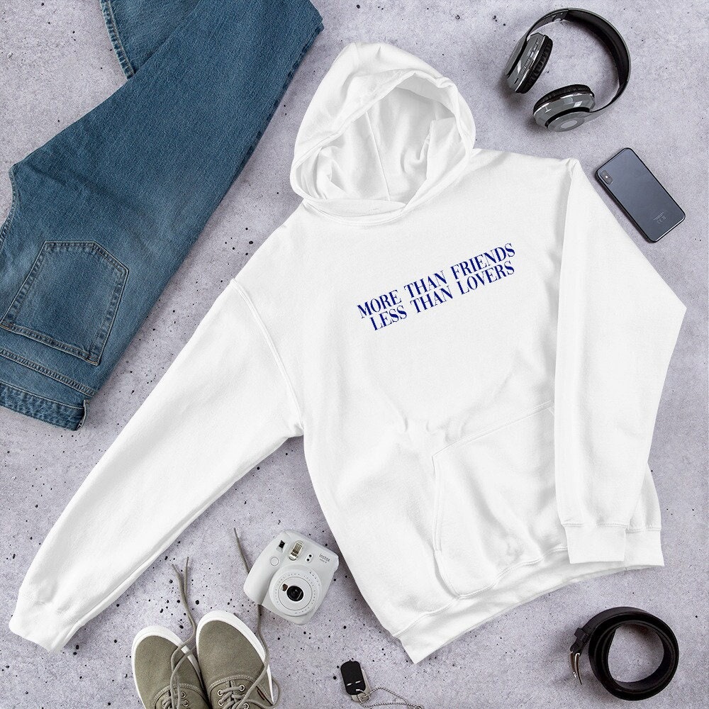 More Than Friends Less Than Lovers Hoodie Relacion Tumblr Hoodie Regalo para ella BFF Birthday Aesthetic Hoodie Unisex Hoodie Etsy Mexico