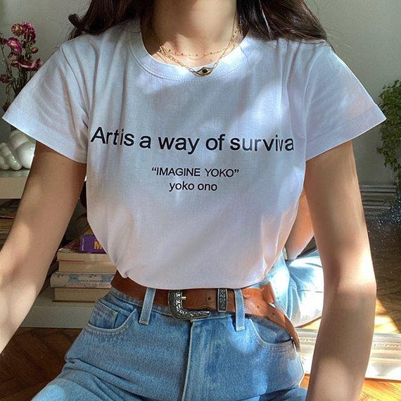 Art is a way of survival Tumblr T-Shirt Yoko ono T-Shirt cool clothes Art is a way of survival Tumblr T-Shirt Yoko ono T-Shirt cool clothes