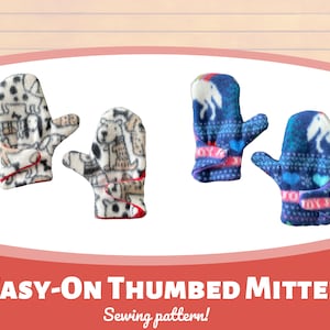 Kids mitten sewing pattern, easy to put on kids mittens, mitten sewing pattern, kids mittens, mittens that are easy to put on, with thumbs