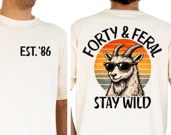 Funny 40th Birthday Shirt for Men, Forty and Feral Goat Tee, Stay Wild Gift for Dad, Husband or Uncle, 1986 Birthday Present