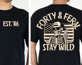 Funny 40th Birthday Shirt for Men, Forty and Feral Tee, Stay Wild Gift for Dad, Husband or Uncle, 1986 Birthday Present