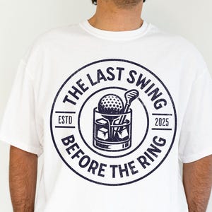 Last Swing Before the Ring Bachelor Shirt, Golf Bachelor Party Shirts, Par Tee Crew Tees, Groomsmen Golf Trip Shirts, Funny Golf Shirts