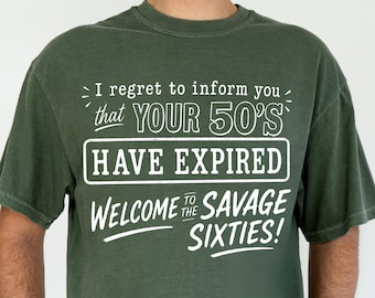 Funny 60th birthday shirt, Sixty Birthday, funny birthday gift for her, gift for him, 60th birthday present, 60th birthday gift idea