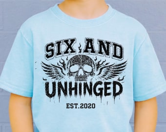 Six and Unhinged 6th Birthday Shirt for Boys or Girls, Funny Skull Birthday Tee, Rocker Kid Party Outfit, Sixth Birthday Gift