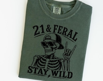 21 & Feral Stay Wild Shirt, Funny 21st Birthday Skeleton Tee, Wild Party Gift for Her or Him, Rocker Style Milestone Top