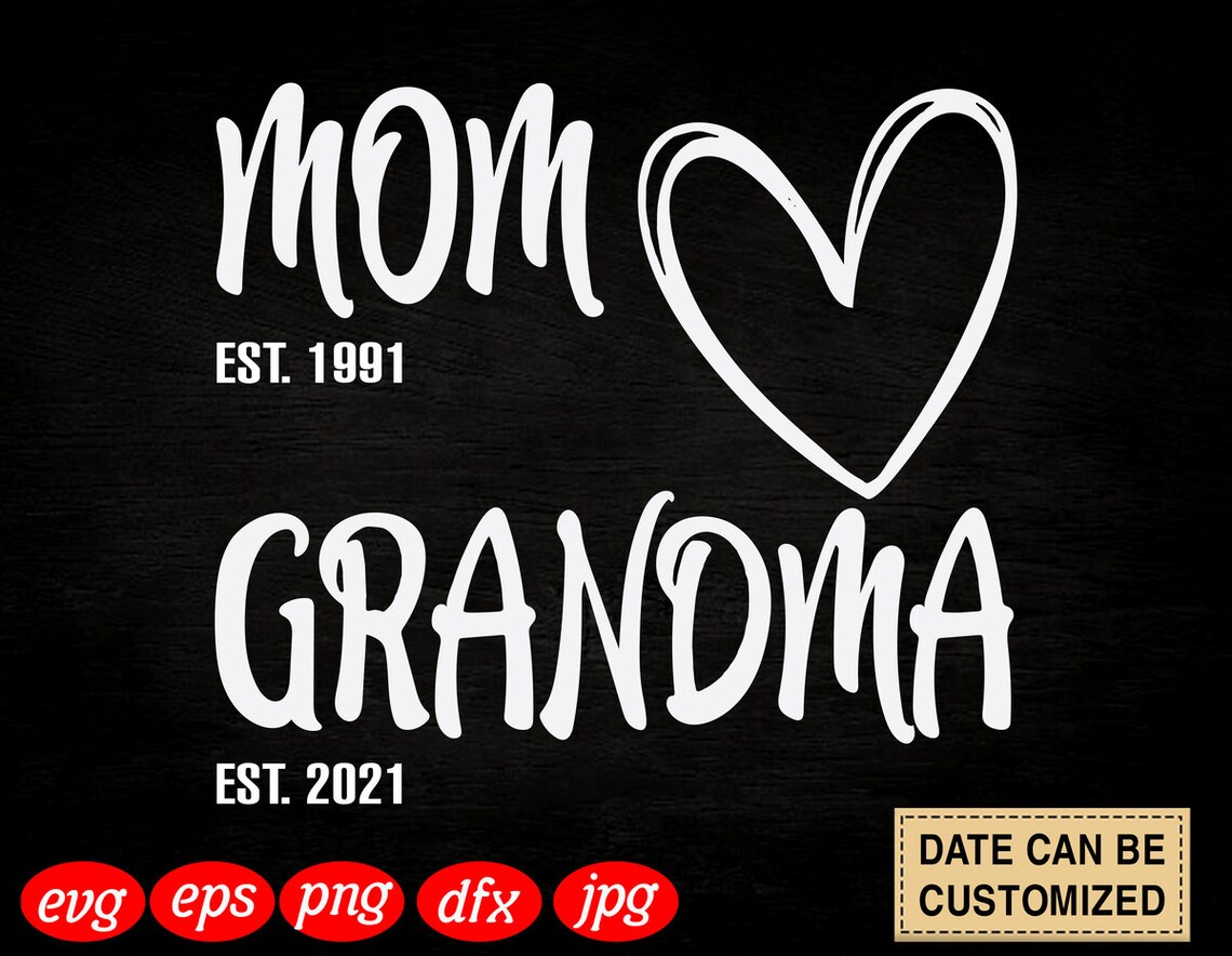 Mom Grandma SVG Personalized est Date Mother's Day svg  Etsy