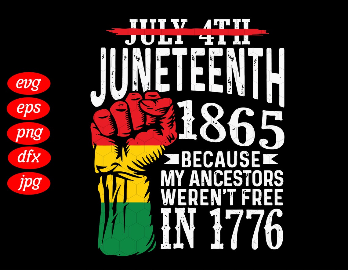 July 4th Juneteenth 1865 SVG Juneteenth SVG Black History Etsy