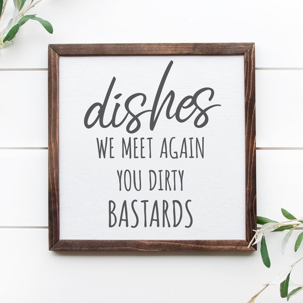 Sign Dishes We Meet Again You Dirty Bastards Etsy