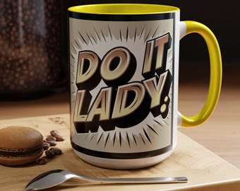 Do It Lady! Accent Coffee Mug, Empowering Gift for Women