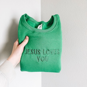 Jesus Loves You Embroidered Crewneck Sweatshirt