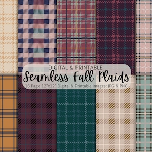 May include: A collection of seamless fall plaid patterns in various colors, including tan, navy, burgundy, teal, and pink. The image includes the text "Seamless Fall Plaids" and "16 Page 12"x12" Digital & Printable Images: JPG & PNG."