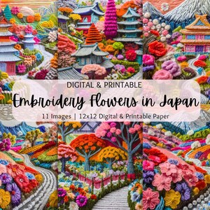 May include: A digital collage of 11 images featuring embroidered flowers and Japanese architecture. The images are arranged in a grid pattern and feature a variety of colors, including pink, blue, green, and yellow. The text "DIGITAL & PRINTABLE Embroidery flowers in Japan 11 Images | 12x12 Digital & Printable Paper" is displayed at the center of the collage.