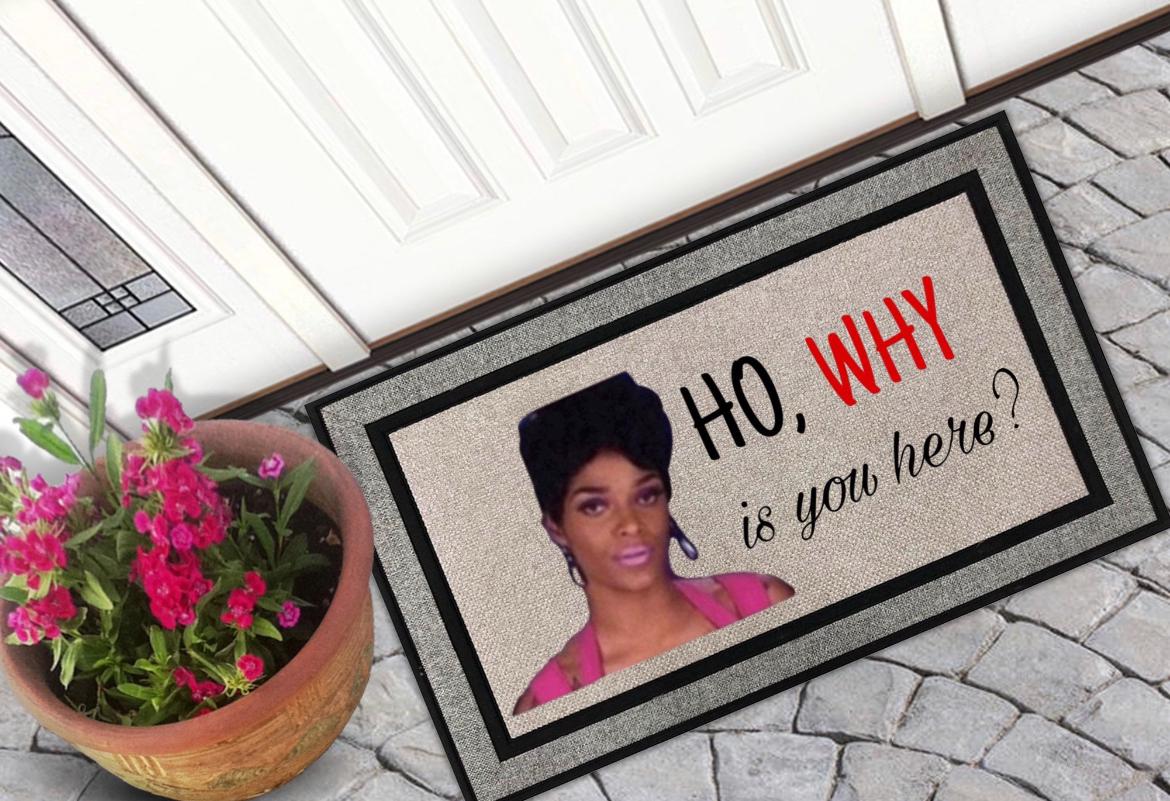 Ho, Why is You Here, Doormat, Ho Why is You Here Sublimation Gray