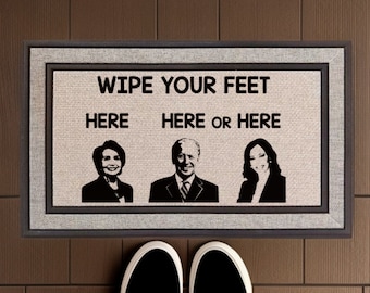 Límpiate los pies aquí Biden Pelosi Kamala / Felpudo de bienvenida / Felpudo divertido / Donald Trump / Regalo de inauguración de la casa / Regalo divertido / Decoración de Trump