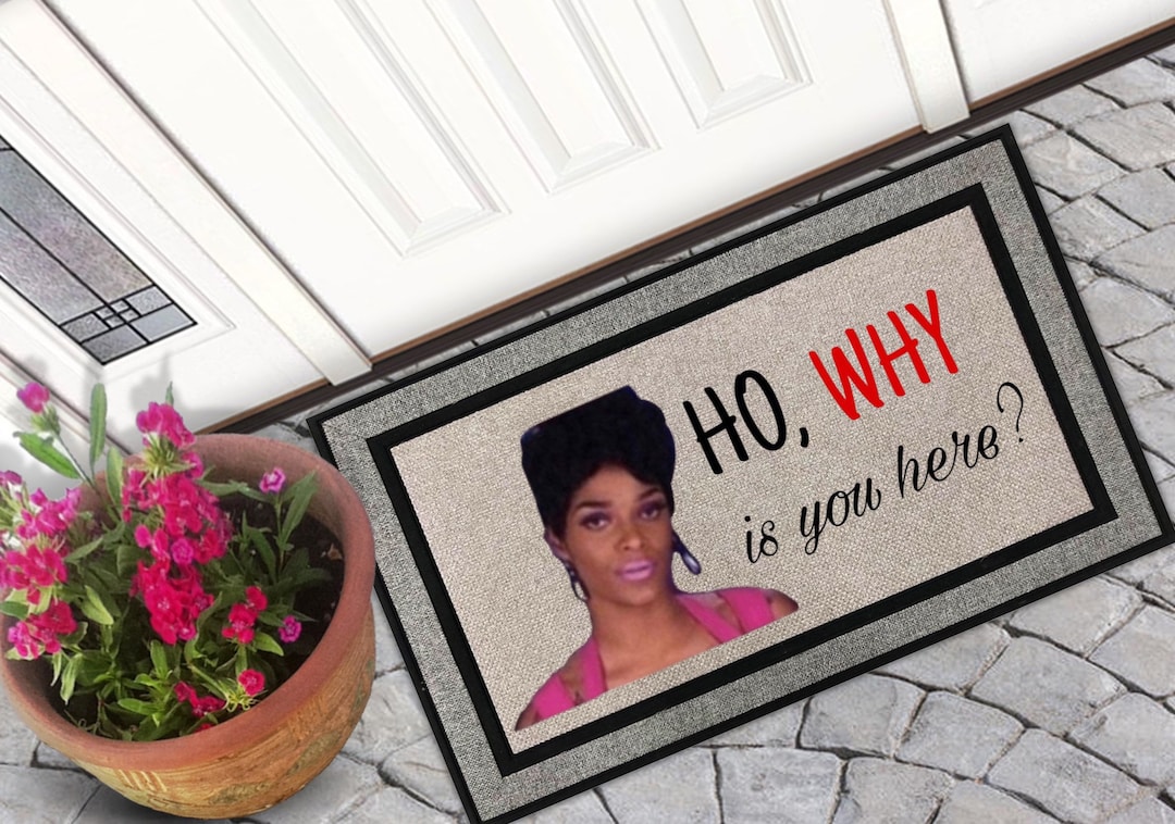 Ho, Why is You Here, Doormat, Ho Why is You Here Sublimation Gray Mat