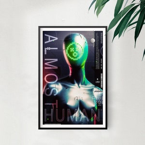 May include: A digital art print featuring a blue and green humanoid figure with a pixelated face. The text "ALMOST HUMAN" is displayed in white letters on the left side of the image.
