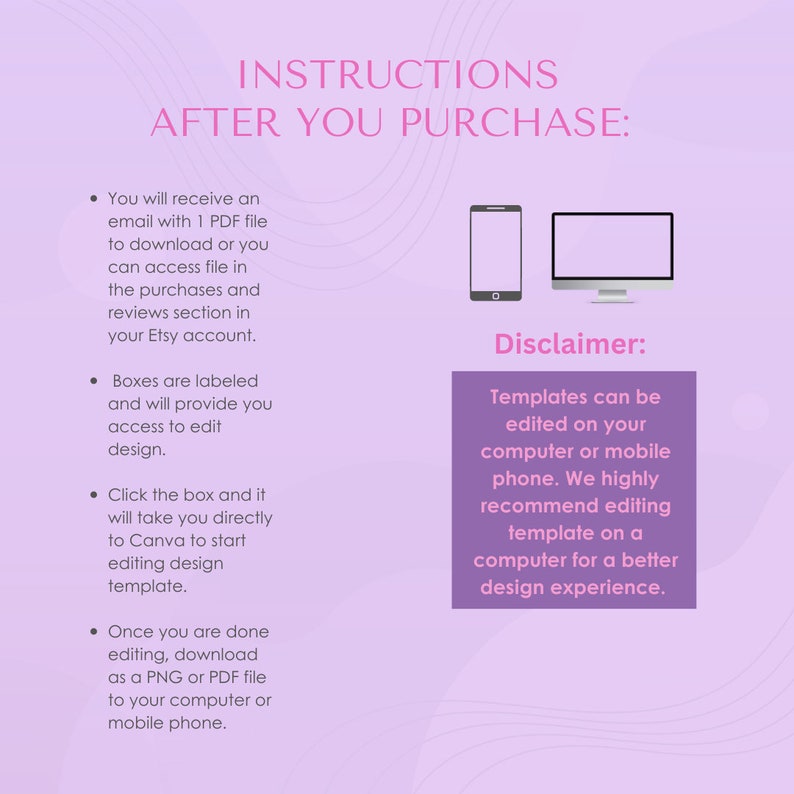 May include: A digital graphic with instructions for editing templates after purchase. The text includes steps for downloading and editing files on a computer or mobile device. A smartphone and computer monitor are illustrated.