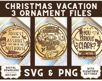 National Lampoon Christmas Vacation Ornaments SVG w/ GLOWFORGE Settings | Jolliest Bunch of Assholes | You Serious Clark | Shitter's Full