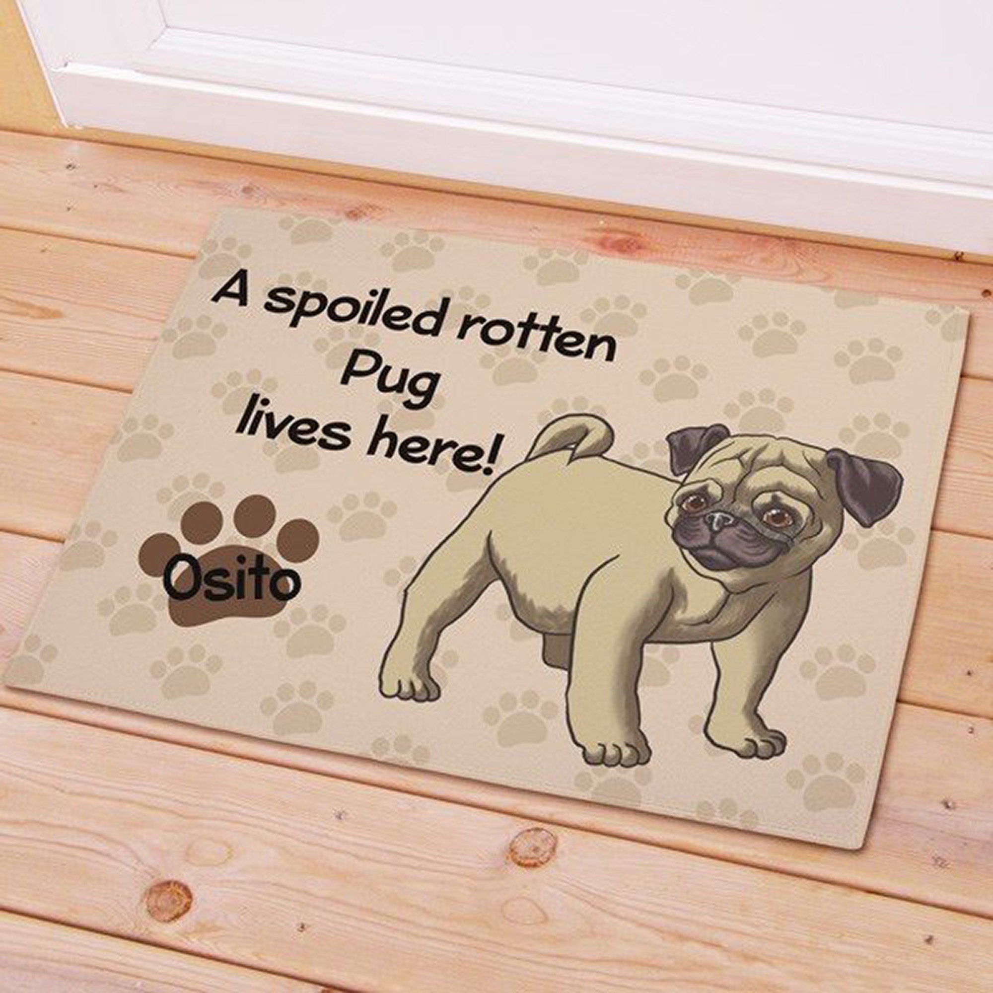 Gift For Dog Owner Housewarming Gift Personalized A Spoiled Rotten Pug Lives Here Pug Doormat Pug Dog Gift Pug Mat Funny Dog Saying Rug