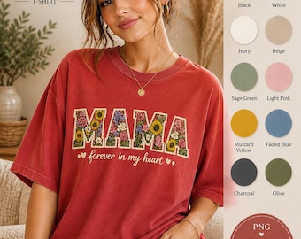 Floral MAMA PNG, Memorial Mom Design, Forever In My Heart, Vintage Embroidery Style, Sublimation Cricut File
